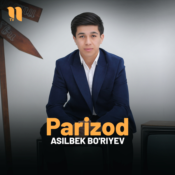 Asilbek Boʼriyev - Parizod