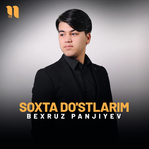 Bexruz Panjiyev - Soxta doʼstlarim
