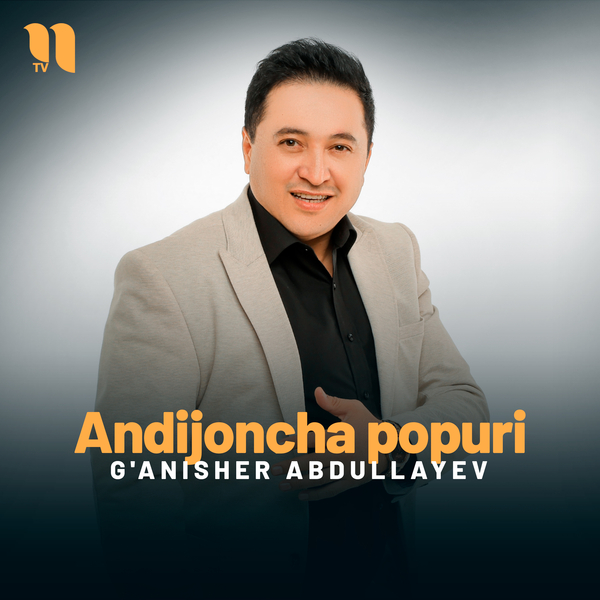 Gʼanisher Abdullayev - Andijoncha popuri