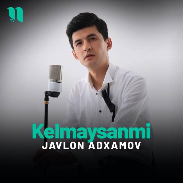 Javlon Adxamov - Kelmaysanmi