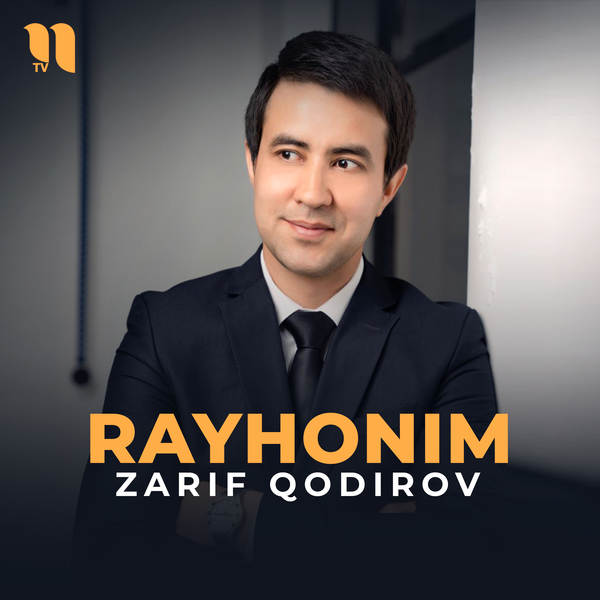 Zarif Qodirov - Rayhonim