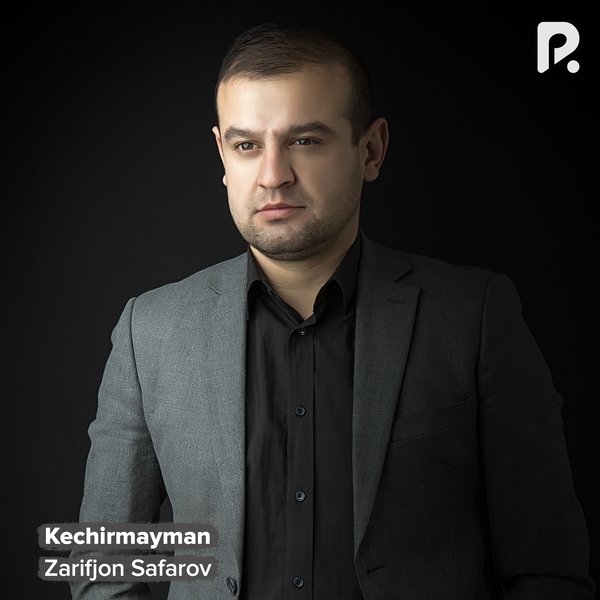 Zarifjon Safarov - Kechirmayman